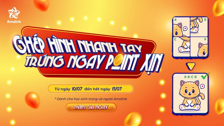 [AMSLINK] MINIGAME THÁNG 7 “GHÉP HÌNH NHANH TAY - TRÚNG NGAY POINT XỊN”